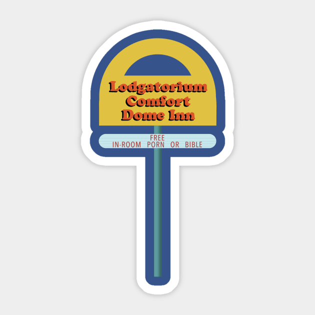 Lodgatorium Comfort Dome Inn Sticker by Eugene and Jonnie Tee's